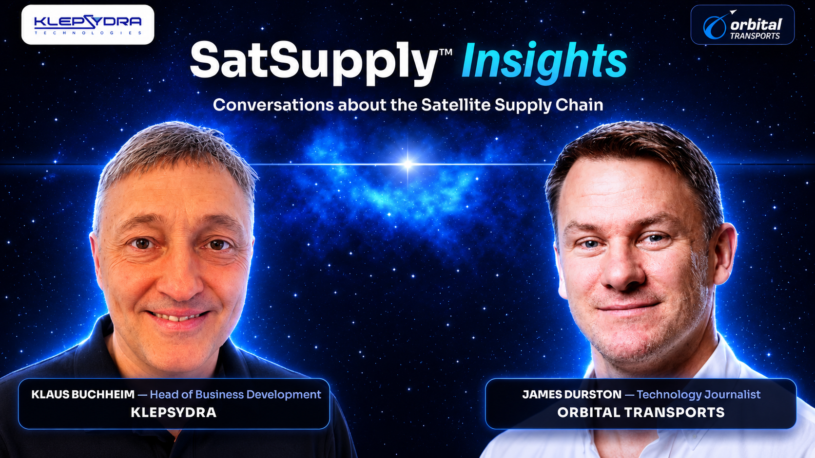 SatSupply Insights interview - Klaus Buchheim of Klepsydra with James Durston of Orbital Transports